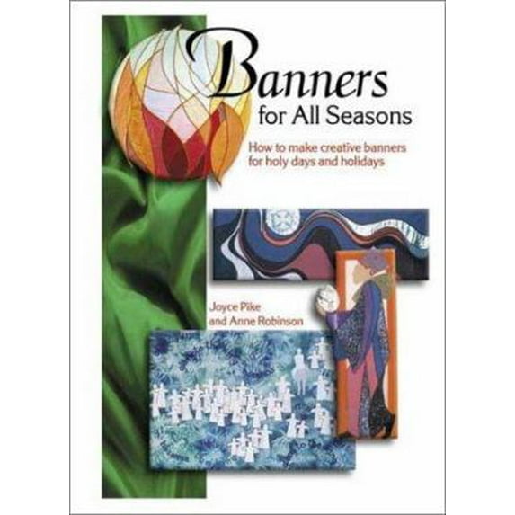 Pre-Owned Banners for All Seasons: How to Make Creative Banners for Holy Days and Holidays (Unknown) 1566080592 9781566080590