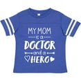 thumbnail image 3 of Inktastic My Mom is a Doctor and a Hero Boys or Girls Toddler T-Shirt, 3 of 5