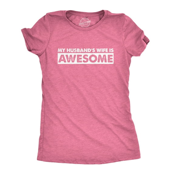 Women's My Husband's Wife Is Awesome T Shirt Funny Married Tee For Women Womens Graphic Tees