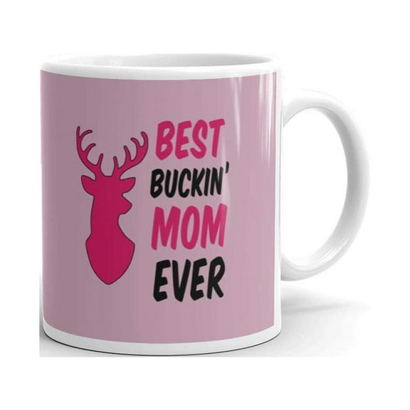 Best Buckin' Mom Ever Mothers Day Gift for Mom Deer Hunting Coffee Tea Ceramic Mug Office Work Cup Gift 11oz
