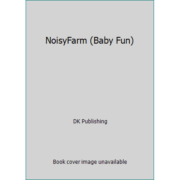 Pre-Owned NoisyFarm (Baby Fun) (Unknown) 0756609879 9780756609870
