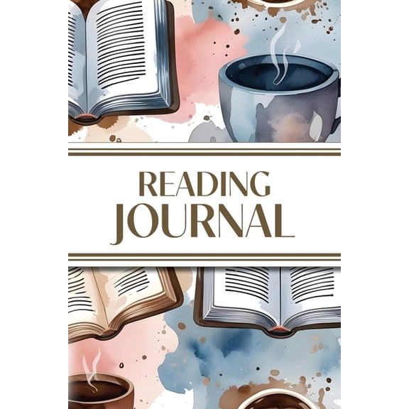 Reading Journal (Watercolor Coffee & Books): 6"x9" Book Lover's Diary; Book/Series Reviews, Reading Tracker, Favorite Bo, (Paperback)