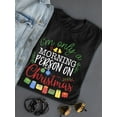 thumbnail image 3 of A Morning Person On Christmas T-Shirt Women -Smartprints Designs, Female 5X-Large, 3 of 4