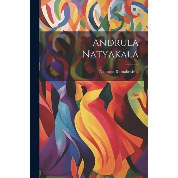 Andrula Natyakala, (Paperback)