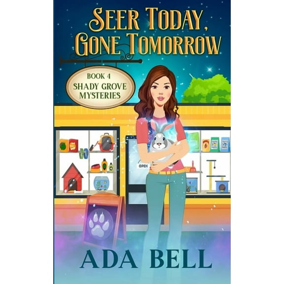Shady Grove Psychic Mystery Seer Today, Gone Tomorrow, Book 4, (Paperback)