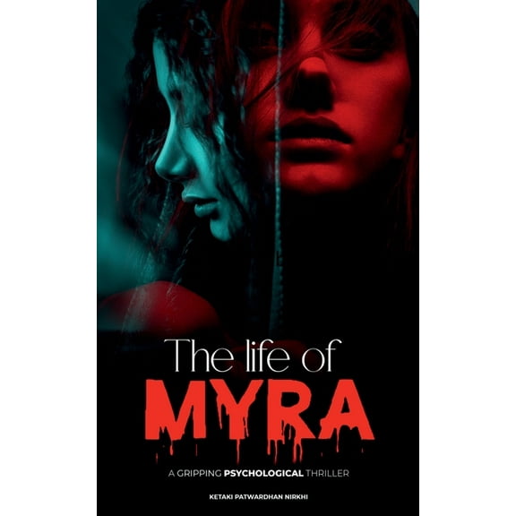 The Life of Myra: a gripping psychological thriller, (Paperback)