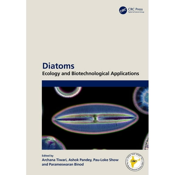 Sustainable Industrial and Environmental Diatoms: Ecology and Biotechnological Applications, (Hardcover)