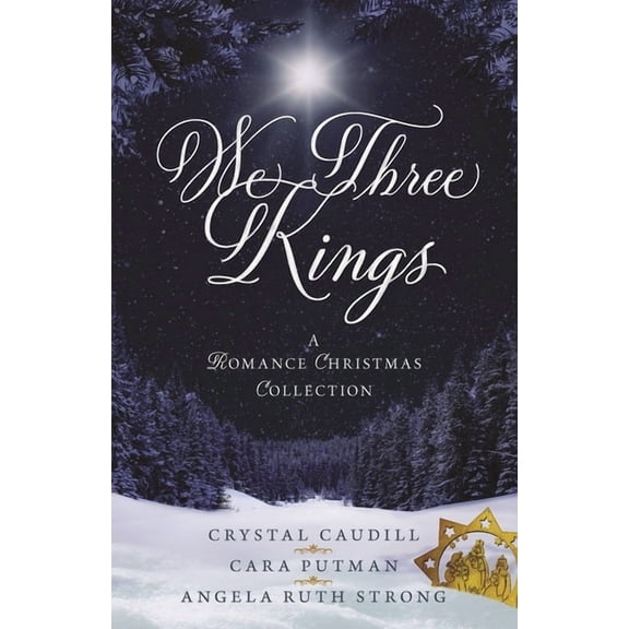 We Three Kings: A Romance Christmas Collection, (Paperback)
