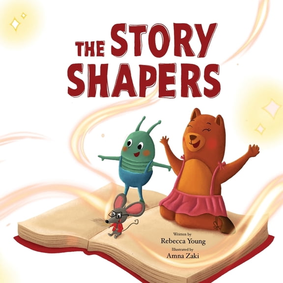 Bug & Bear The Story Shapers: A Tale of Crumpled Starts, Courageous Creativity, and a Tattooed Moose, Book 4, (Paperback)