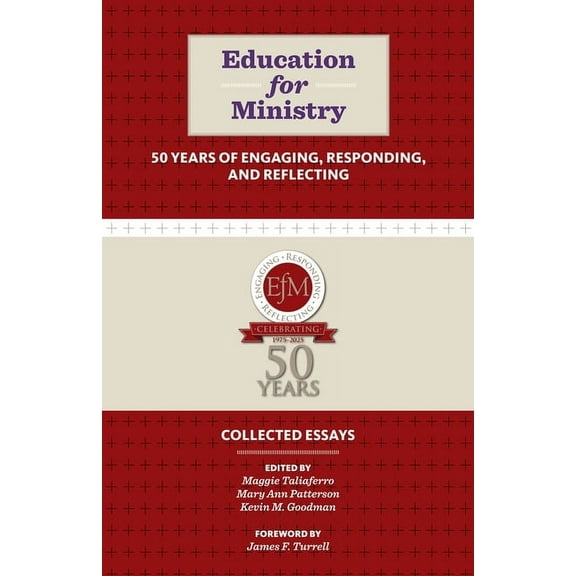 Education for Ministry 50 Years of Engaging, Responding, and Reflecting: Collected Essays, (Paperback)