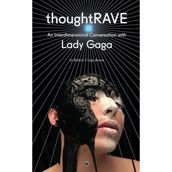 Thoughtrave: An Interdimensional Conversation with Lady Gaga, (Paperback)