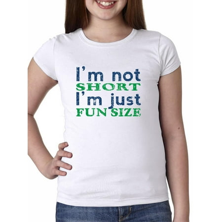 I'm Not Short I'm Just Fun Size - Hilarious Girl's Cotton Youth T-Shirt