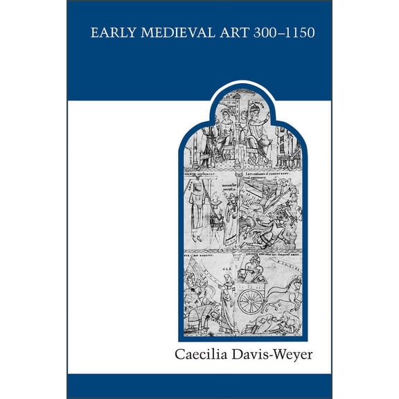 Mart Medieval Academy Reprints for Teaching: Early Medieval Art 300-1150: Sources and Documents (Paperback)