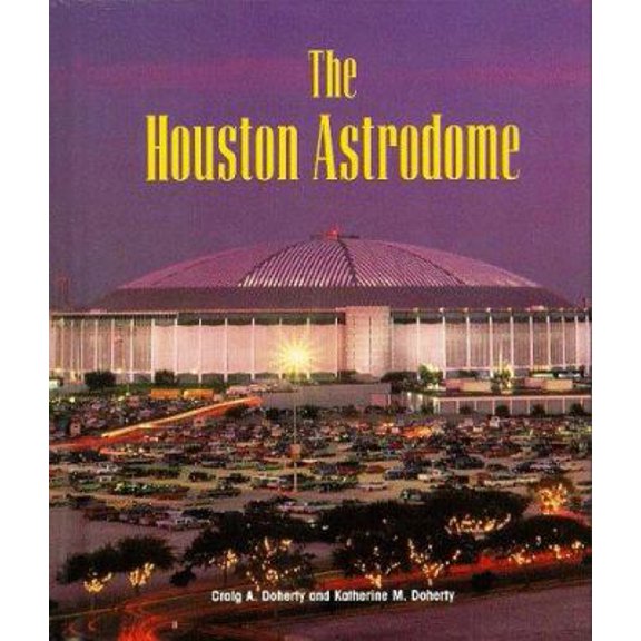 Pre-Owned The Houston Astrodome (Building America) (Unknown) 1567111130 9781567111132