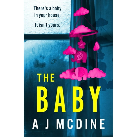 The Baby: An Absolutely Gripping Psychological Thriller with a Jaw-Dropping Twist, (Paperback)