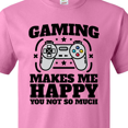 thumbnail image 4 of Inktastic Gaming Makes Me Happy T-Shirt, 4 of 5