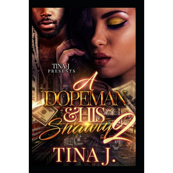 A Dopeman & His Shawty 2 (Paperback) by Tina J