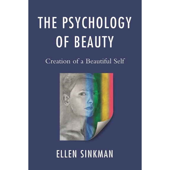 Psychology of Beauty: Creation of a Beautiful Self, (Hardcover)
