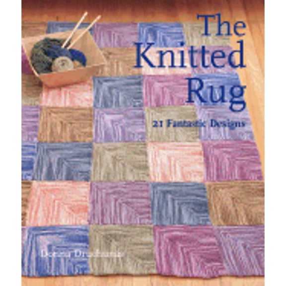 Pre-Owned The Knitted Rug: 21 Fantastic Designs (Hardcover) 1579904246 9781579904241