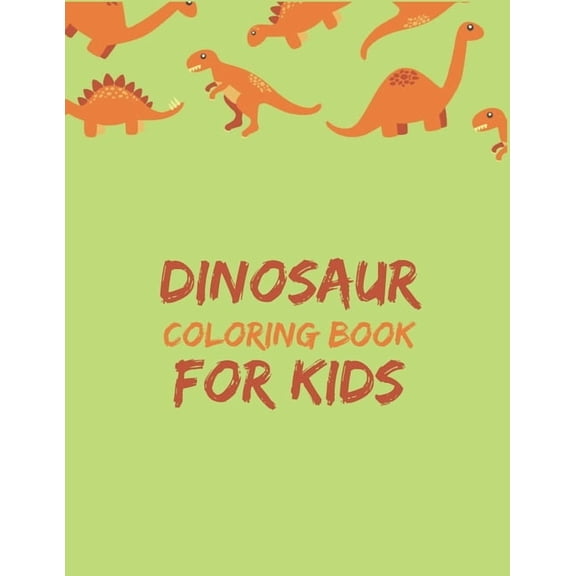 Dinosaur Coloring Book for Kids: Great Birthday Gift for Boys & Girls, Ages 4-8, (Paperback)