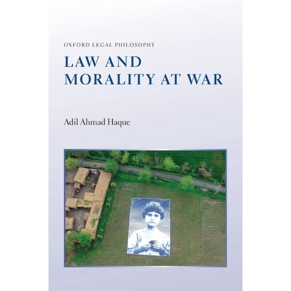 Oxford Legal Philosophy Law and Morality at War, (Paperback)