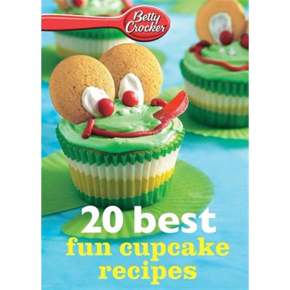 Pre-Owned Betty Crocker eBook Minis Betty Crocker 20 Best Fun Cupcake Recipes, (Paperback)