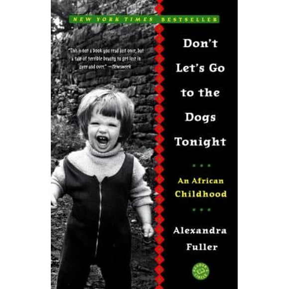 Pre-Owned Don't Let's Go to the Dogs Tonight : An African Childhood 9780375758997