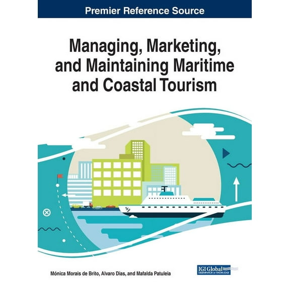 Managing, Marketing, and Maintaining Maritime and Coastal Tourism, (Hardcover)