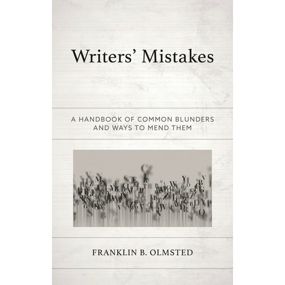 Writers' Mistakes: A Handbook of Common Blunders and Ways to Mend Them, (Paperback)