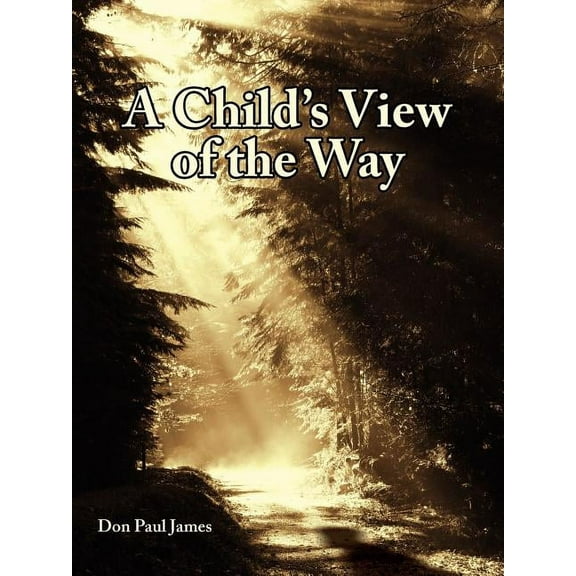 A Child's View of the Way, (Paperback)