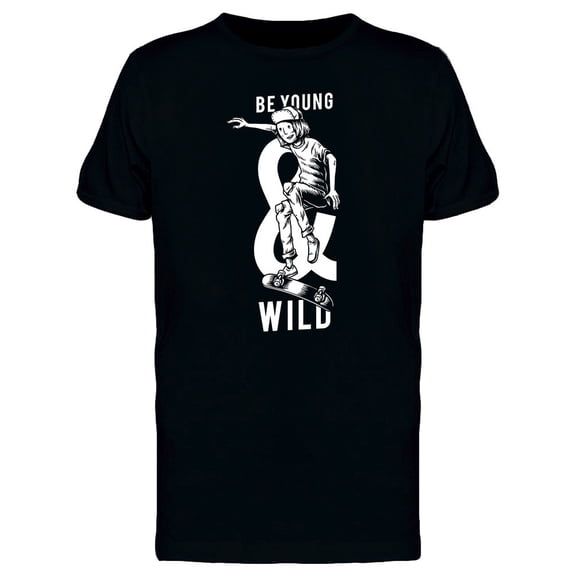 Be Young And Wild Tee Men's -Image by Shutterstock