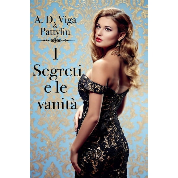 I segreti e le vanità (Paperback)
