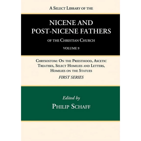 A Select Library of the Nicene and Post-Nicene Fathers of the Christian Church, First Series, Volume 9 (Paperback)