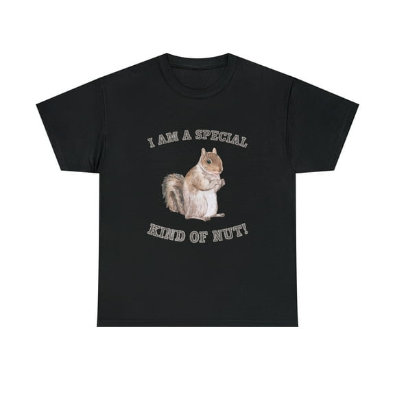 I'm A Special Kind of Nut Forest Animal Funny Squirrel T-Shirt