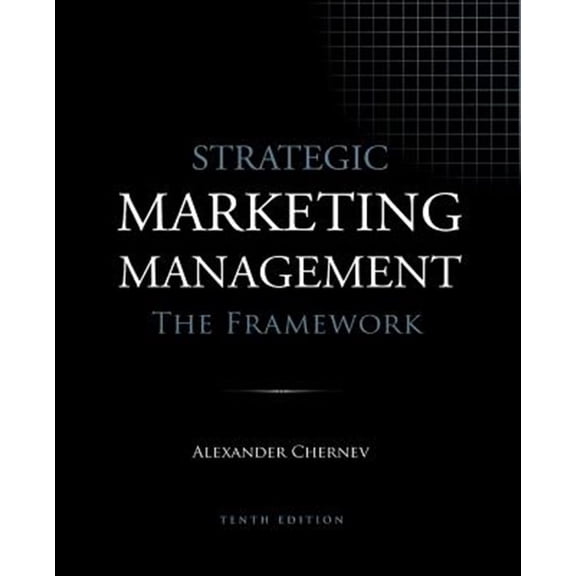Pre-Owned Strategic Marketing Management - The Framework, 10th Edition (Paperback) 1936572591 9781936572595