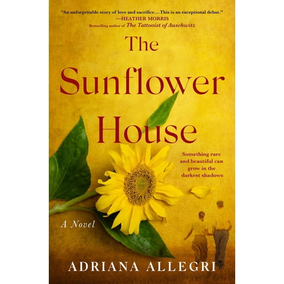 The Sunflower House: A Novel (Paperback)