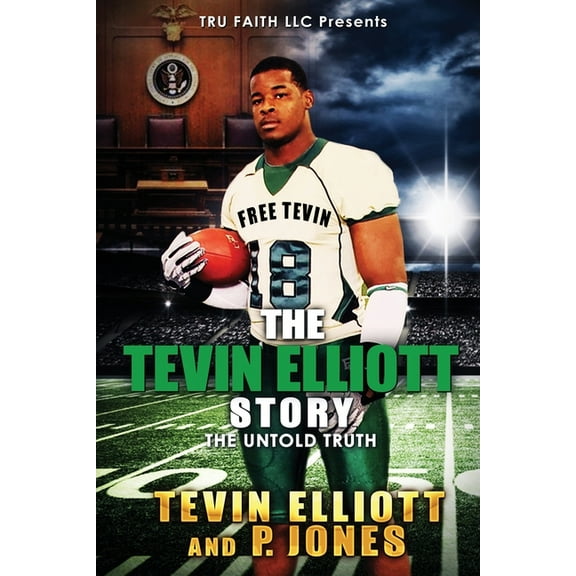 The Tevin Elliott Story: The Untold Truth (Paperback)