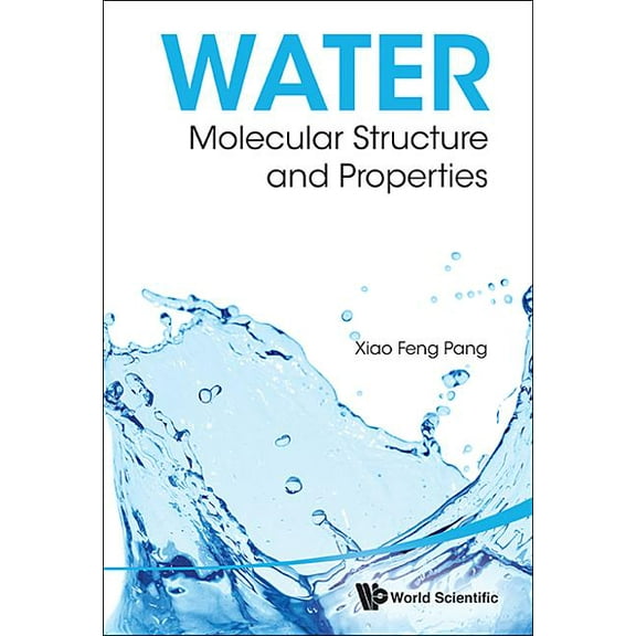 Water: Molecular Structure and Properties, (Hardcover)