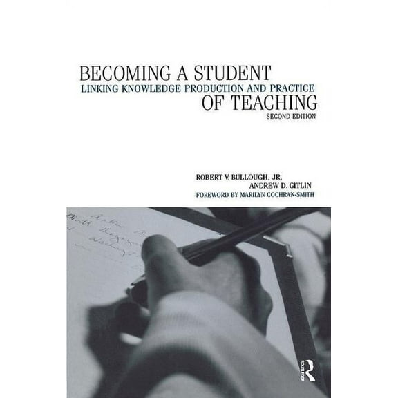 Thinking and Teaching Becoming a Student of Teaching: Linking Knowledge Production and Practice, Book 3, (Paperback)