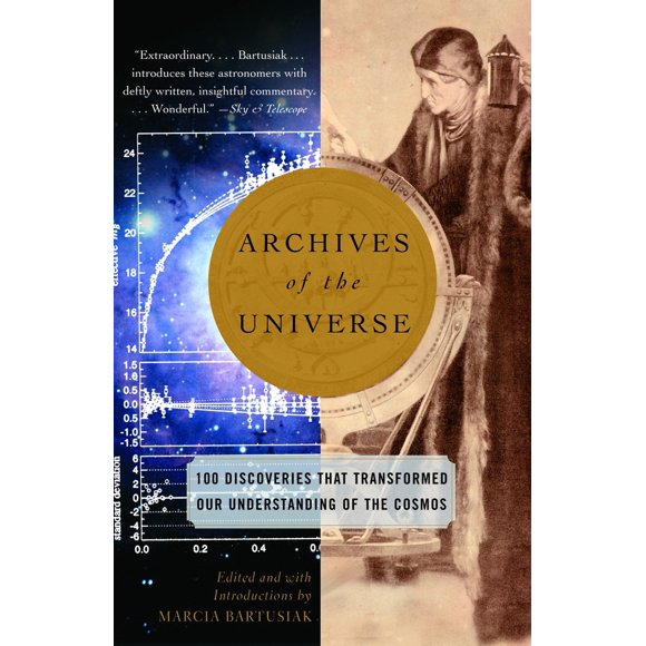 Pre-Owned Archives of the Universe: 100 Discoveries That Transformed Our Understanding of the Cosmos (Paperback) 0375713689 9780375713682