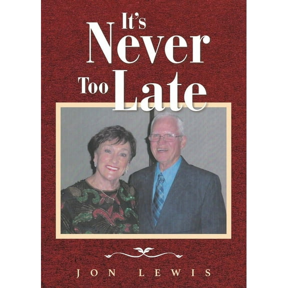 It's Never Too Late, (Paperback)