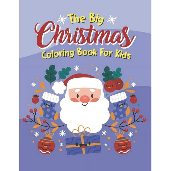 The Big Christmas Coloring Book For Kids (Paperback)