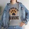 thumbnail image 4 of DJH Apparel | My Dog Is So PAWSOME Funny UnisexT-Shirt, 4 of 5