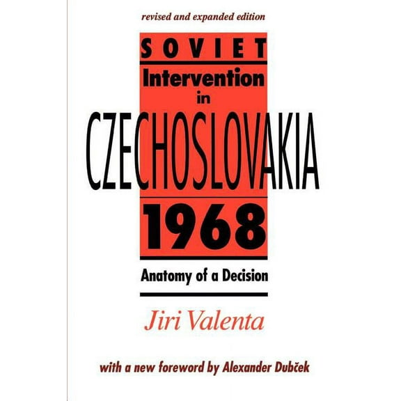 Soviet Intervention in Czechoslovakia, 1968: Anatomy of a Decision, (Paperback)