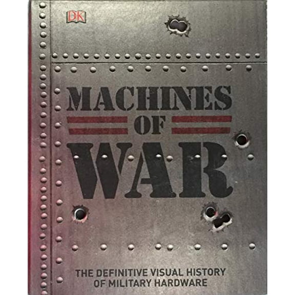 Pre-Owned Machines of War: The Definitive Visual History of Military Hardware Paperback