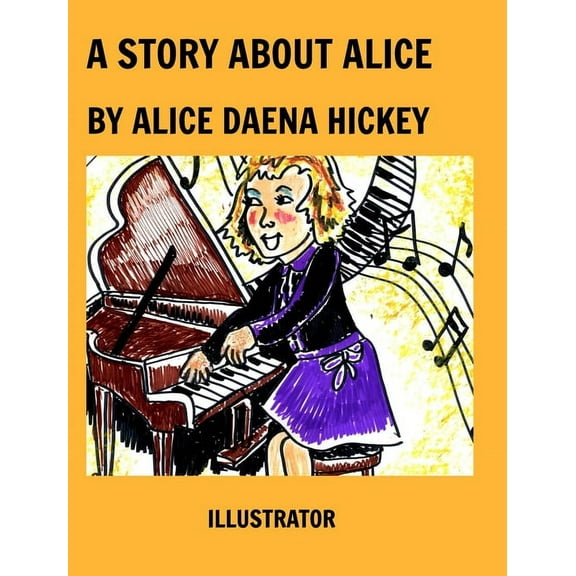 A Story About Alice: Alice, (Hardcover)