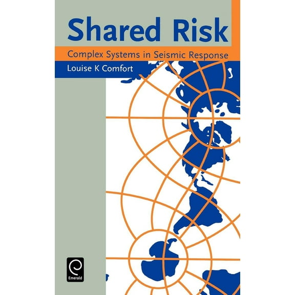 Shared Risk: Complex Systems in Seismic Response, (Hardcover)
