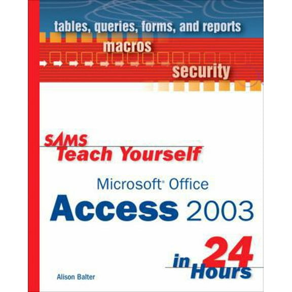 Pre-Owned Sams Teach Yourself Microsoft Office Access 2003 in 24 Hours (Paperback) 0672325454 9780672325458