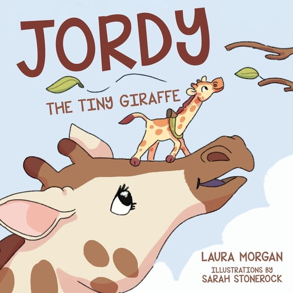 Jordy: The Tiny Giraffe, (Paperback)