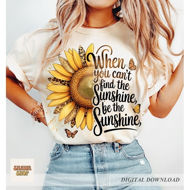 Quand Tu Ne Peux Pas Trouver le Soleil Sois le Soleil tee - comme sur l'Image - 3TG
